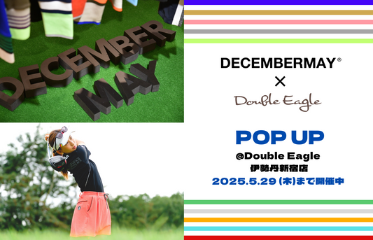 【POP UP】伊勢丹新宿店「DECEMBERMAY」開催(～5/29)
