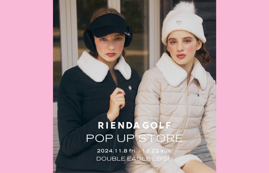 【POP UP】恵比寿店 「RIENDA GOLF」 開催（11/8～12/22）