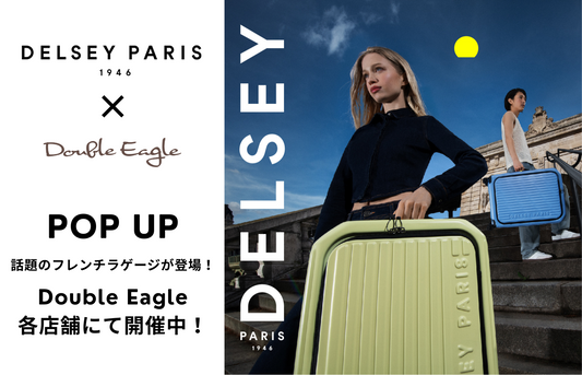 【POP UP】Double Eagle各店舗にて「DELSEY PARIS」開催(7/2～)