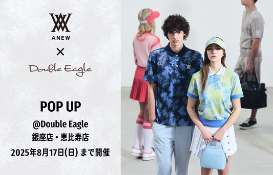 【POP UP】銀座店、恵比寿店「ANEW GOLF」開催(～8/17)