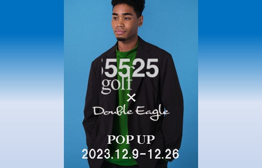 【POP UP】銀座店　恵比寿店 「5525golf」開催 (12/9～12/26)