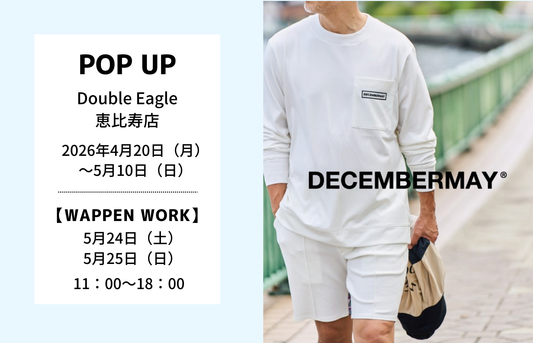 【POP UP】恵比寿店「 DECEMBERMAY」開催(4/20～5/10)